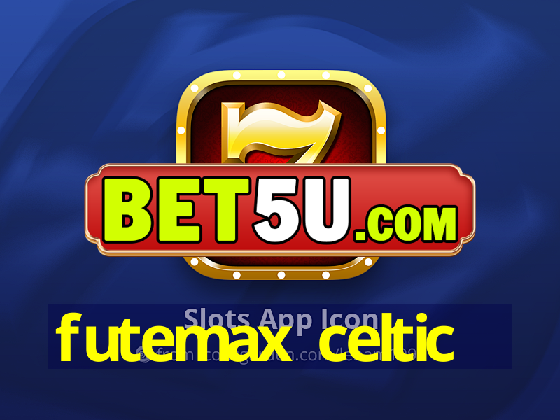 futemax celtic